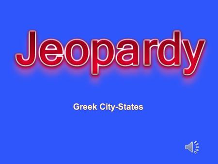 City-StatesAthensSparta The Persian Wars Decline of the City-States 100 200 300 400 500.