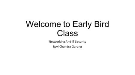 Welcome to Early Bird Class