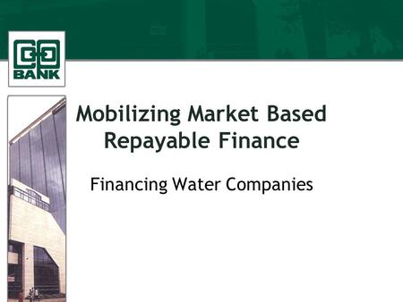 Mobilizing Market Based Repayable Finance Financing Water Companies.