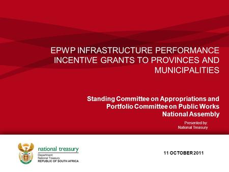EPWP INFRASTRUCTURE PERFORMANCE INCENTIVE GRANTS TO PROVINCES AND MUNICIPALITIES Standing Committee on Appropriations and Portfolio Committee on Public.