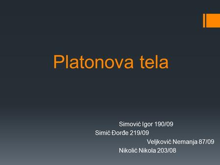 Platonova tela Simović Igor 190/09 Simić Đorđe 219/09