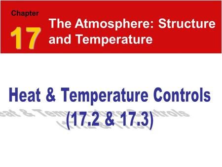17 Chapter 17 The Atmosphere: Structure and Temperature.