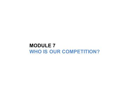 MODULE 7 WHO IS OUR COMPETITION?. WHAT IS SUPPLIER COMPETITION? OTHER SUPPLIERS In a deregulated market, fair competition is important! This means IGS.