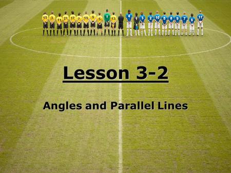 Lesson 3-2 Angles and Parallel Lines. Ohio Content Standards: