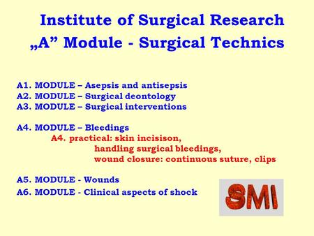 Institute of Surgical Research „A” Module - Surgical Technics