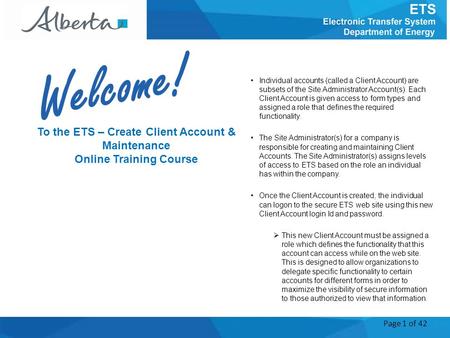 Page 1 of 42 To the ETS – Create Client Account & Maintenance Online Training Course Individual accounts (called a Client Account) are subsets of the Site.