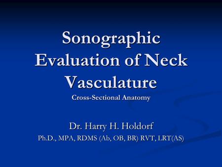 Sonographic Evaluation of Neck Vasculature Cross-Sectional Anatomy