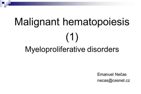 Malignant hematopoiesis (1)
