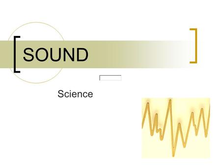 SOUND Science.