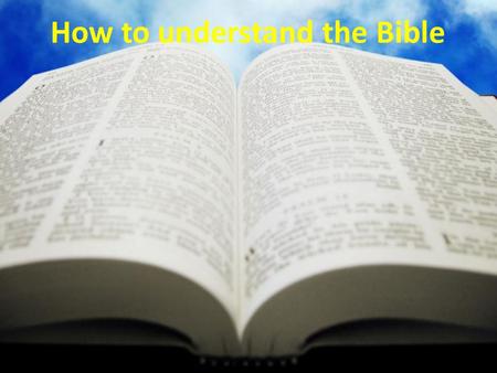 How to understand the Bible. ‘Reflect on what I am saying, for the Lord will give you insight into all this’