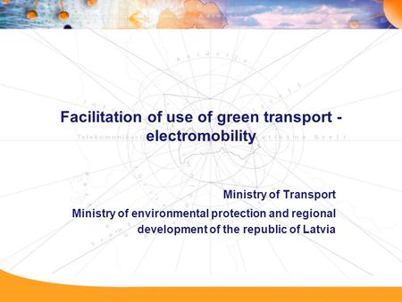 Facilitation of use of green transport - electromobility Ministry of Transport Ministry of environmental protection and regional development of the republic.