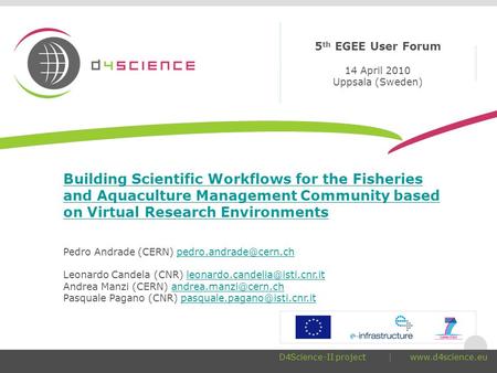 Building Scientific Workflows for the Fisheries and Aquaculture Management Community based on Virtual Research Environments Pedro Andrade (CERN)