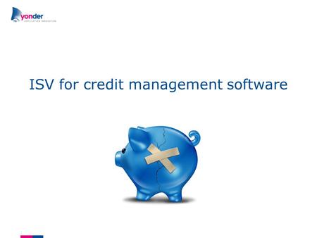 ISV for credit management software. setting the goal ●Modernizing existing product to fit the needs of customers ●Migration from monolithic application.
