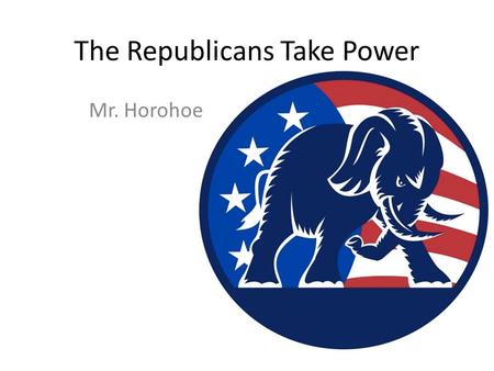 The Republicans Take Power Mr. Horohoe. The Candidates The Federalists ran President John Adams and Charles Pinckney against the Democratic Republican.