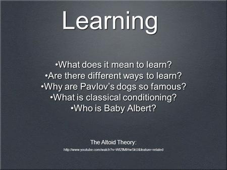 Learning What does it mean to learn?