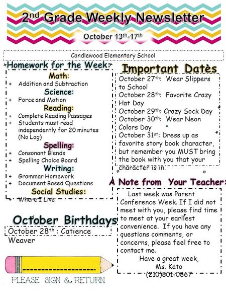 Candlewood Elementary School + + * * October 27 th : Wear Slippers to School October 28 th : Favorite Crazy Hat Day October 29 th : Crazy Sock Day October.