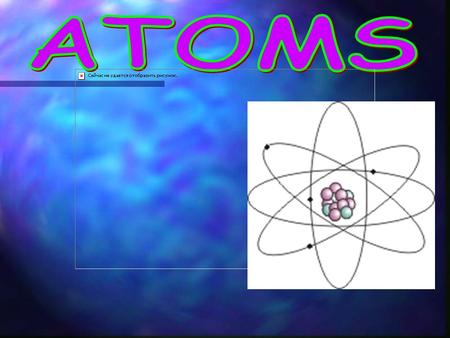 Atoms Part 1 In Part 1 you will learn about the Atomic - Molecular Theory of Matter. You will also learn about scientists and how they have gathered evidence.