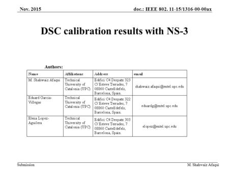 Doc.: IEEE 802. 11-15/1316-00-00ax Submission M. Shahwaiz Afaqui DSC calibration results with NS-3 Authors: Nov. 2015.