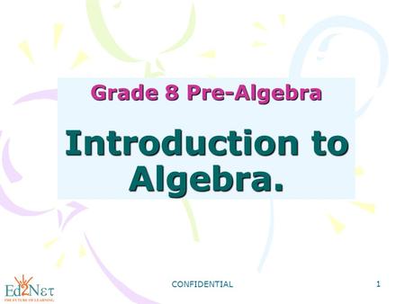 Grade 8 Pre-Algebra Introduction to Algebra.