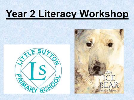 Year 2 Literacy Workshop
