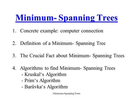 Minimum- Spanning Trees