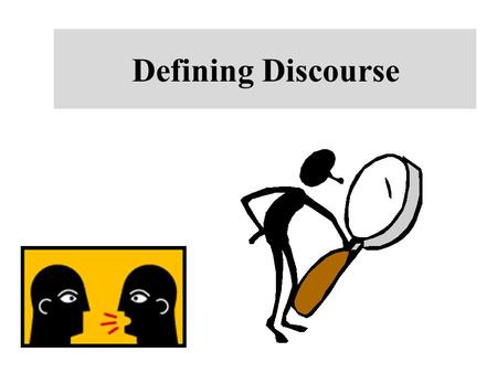 Defining Discourse.