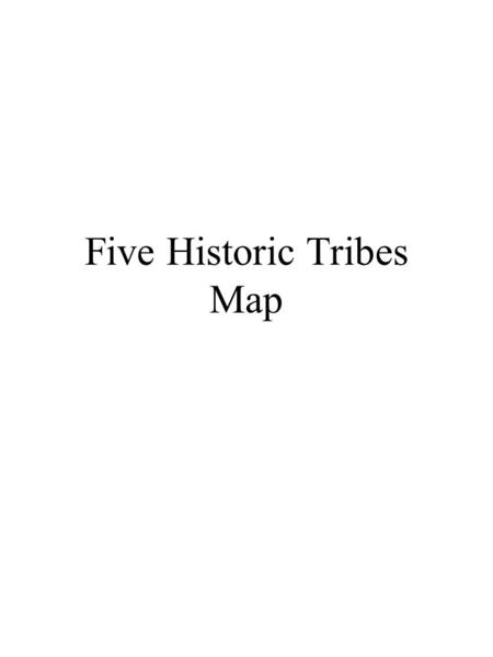 Five Historic Tribes Map. Five Historic Tribes Of Utah… Utah has five historic tribes that lived all over Utah. Remember, historic means these groups.