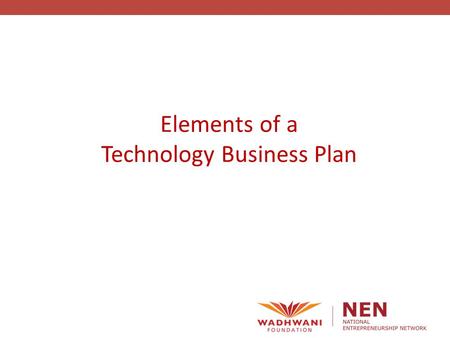 Elements of a Technology Business Plan. Business Planning In preparing for battle I have always found that plans are useless, but planning is indispensable.