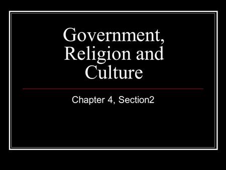 Government, Religion and Culture