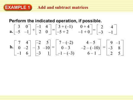 EXAMPLE 1 Add and subtract matrices