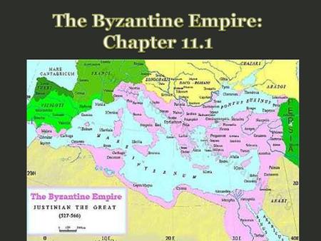The Byzantine Empire: Chapter 11.1