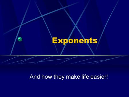 Exponents And how they make life easier! Exponents Exponents are used to write numbers in scientific notation. Exponents are powers of ten. 10 x 10 =