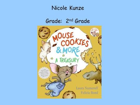 Nicole Kunze Grade: 2 nd Grade. TEKS Language Arts: (1) Listening/speaking/purposes. The student listens attentively and engages actively in a variety.