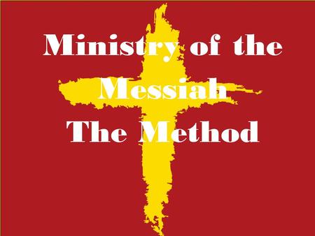 Ministry of the Messiah The Method.  Great Word o Matthew 5:21-22 You have heard that our ancestors were told, ‘You must not murder. If you commit murder,