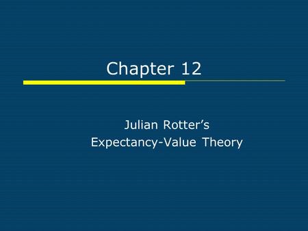 Julian Rotter’s Expectancy-Value Theory