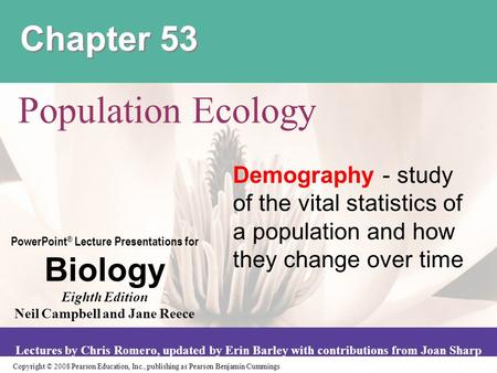 Copyright © 2008 Pearson Education, Inc., publishing as Pearson Benjamin Cummings PowerPoint ® Lecture Presentations for Biology Eighth Edition Neil Campbell.