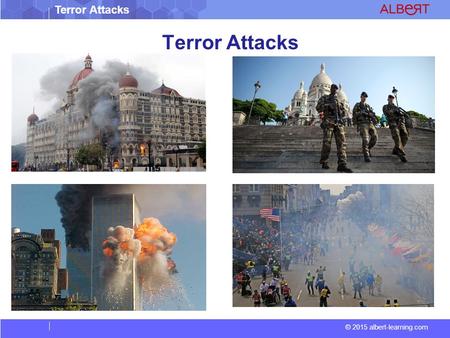 Terror Attacks © 2015 albert-learning.com Terror Attacks.