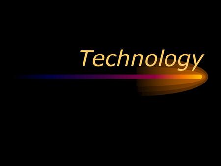 Technology. Technology Is… The application of knowledge and skills to make goods or to provide services. It includes the tools and machines that people.