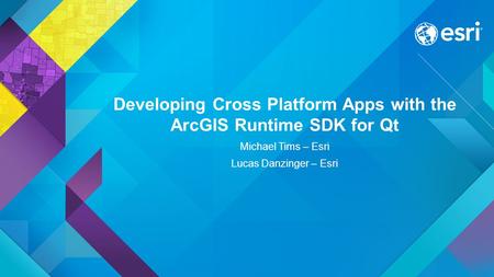 Developing Cross Platform Apps with the ArcGIS Runtime SDK for Qt