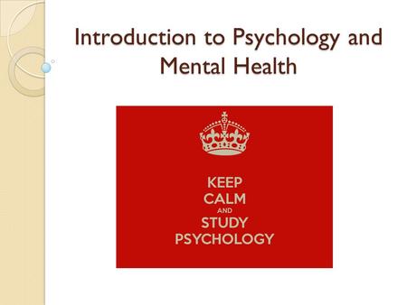 Introduction to Psychology and Mental Health