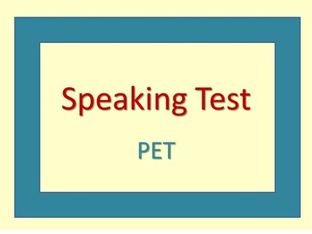 Speaking Test PET.