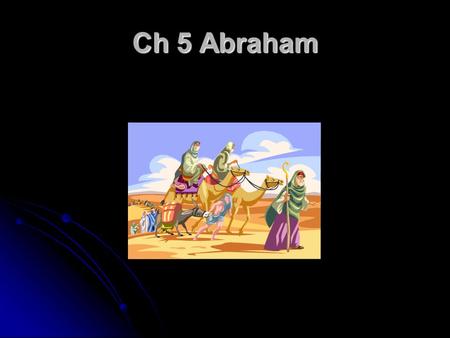 Ch 5 Abraham.
