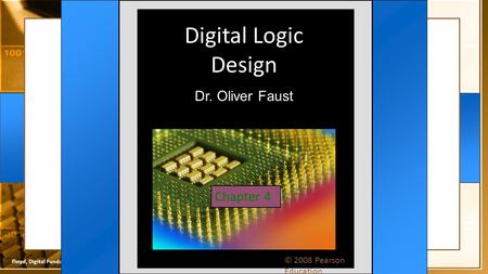 Digital Logic Design Dr. Oliver Faust Chapter 4