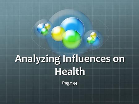 Analyzing Influences on Health