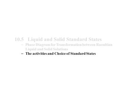 10.5 Liquid and Solid Standard States