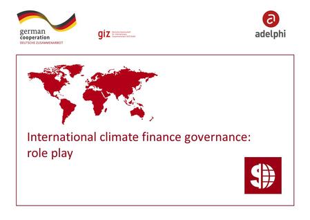 International climate finance governance: role play.