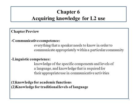 Chapter 6 Acquiring knowledge for L2 use