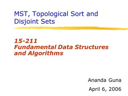 MST, Topological Sort and Disjoint Sets