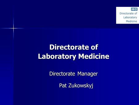 Directorate of Laboratory Medicine Directorate Manager Pat Zukowskyj.