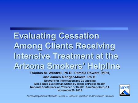 Arizona Department of Health Services - Tobacco Education and Prevention Program Evaluating Cessation Among Clients Receiving Intensive Treatment at the.